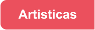 Artisticas