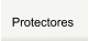 Protectores